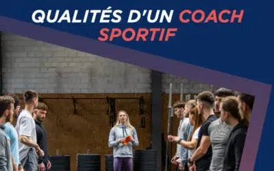 Quelles sont les qualités d’un bon coach sportif ?