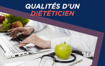 Quelles sont les qualités d’un bon diététicien ?