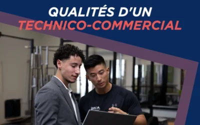 Quelles sont les qualités d’un bon technico-commercial ?