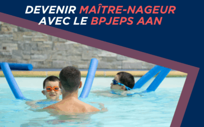 BPJEPS AAN : tout savoir sur la formation pour devenir maître-nageur