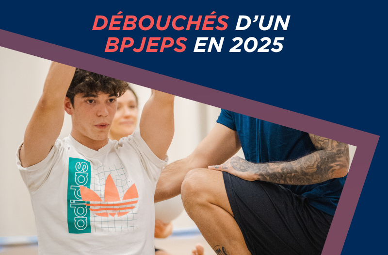 DÉBOUCHÉS D’UN BPJEPS EN 2025