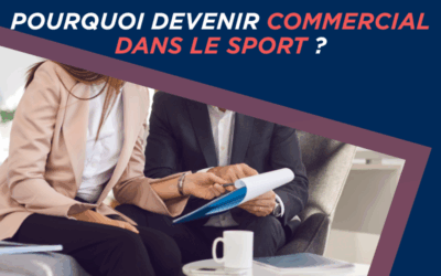 Pourquoi choisir une carrière de commercial dans le sport ?