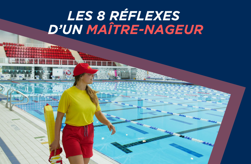 8 réflexes d'un maître-nageur